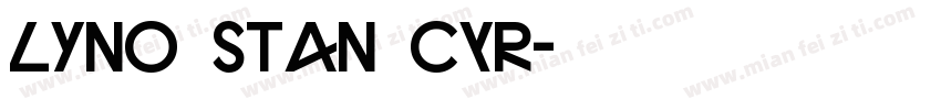 Lyno Stan CYR字体转换